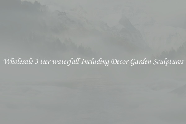 Wholesale 3 tier waterfall Including Decor Garden Sculptures