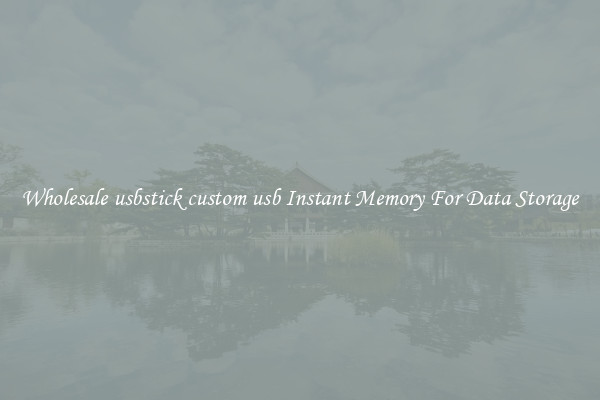 Wholesale usbstick custom usb Instant Memory For Data Storage