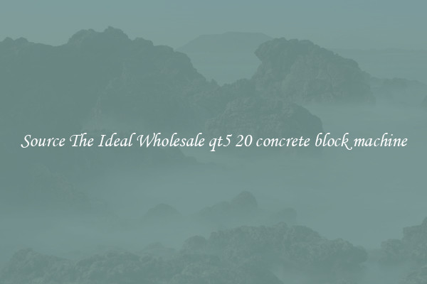 Source The Ideal Wholesale qt5 20 concrete block machine