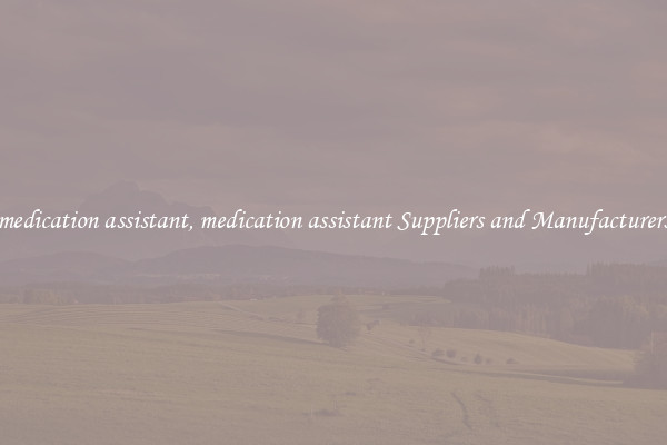 medication assistant, medication assistant Suppliers and Manufacturers
