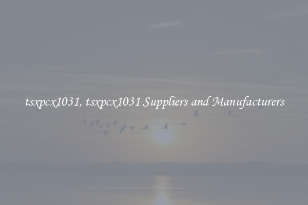 tsxpcx1031, tsxpcx1031 Suppliers and Manufacturers