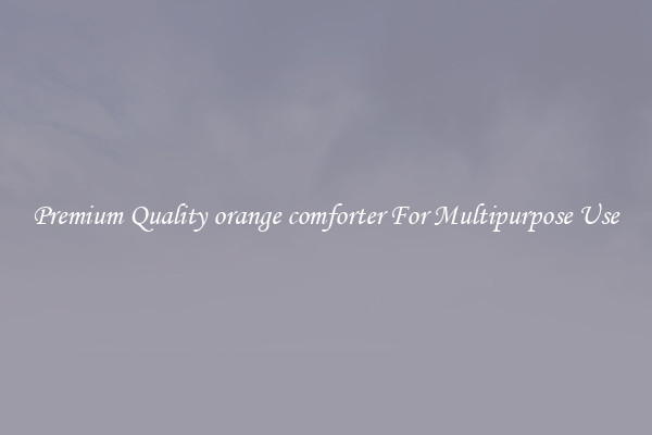 Premium Quality orange comforter For Multipurpose Use