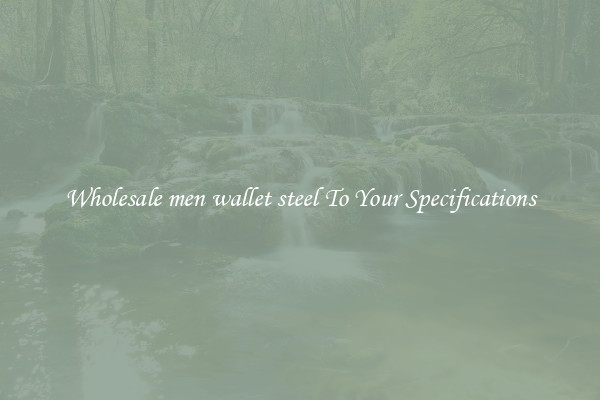 Wholesale men wallet steel To Your Specifications