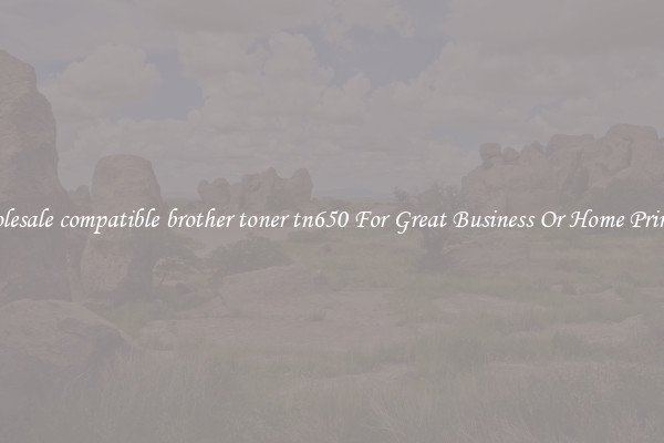 Wholesale compatible brother toner tn650 For Great Business Or Home Printing