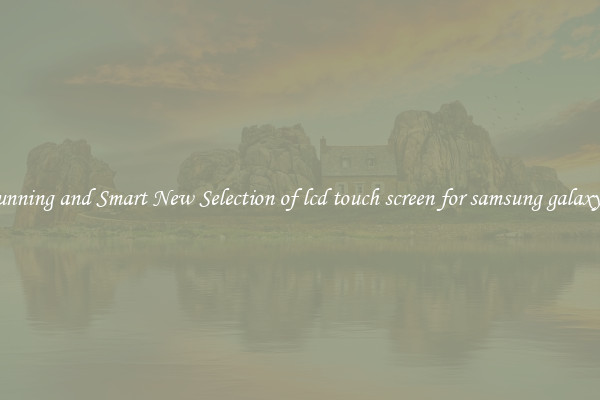 Stunning and Smart New Selection of lcd touch screen for samsung galaxy s5