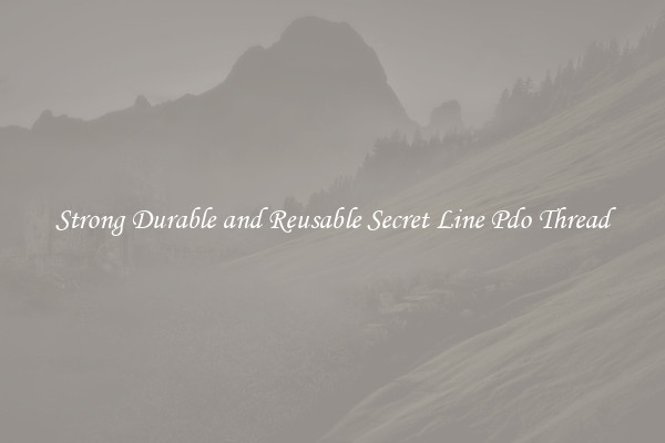 Strong Durable and Reusable Secret Line Pdo Thread
