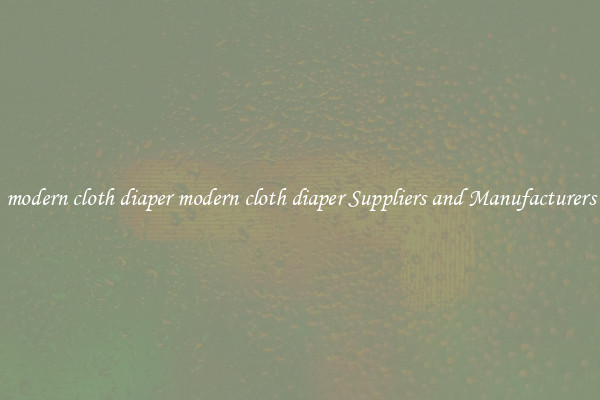 modern cloth diaper modern cloth diaper Suppliers and Manufacturers