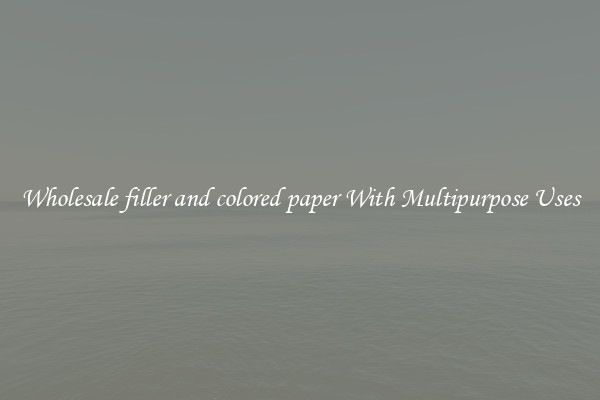 Wholesale filler and colored paper With Multipurpose Uses